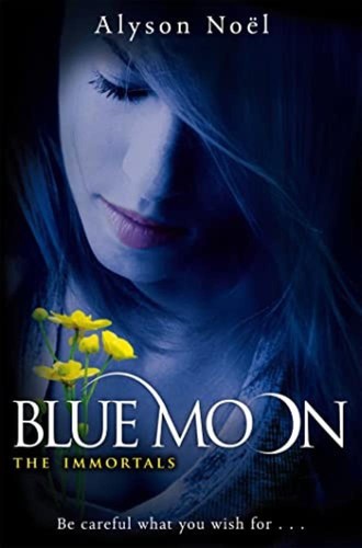 Blue moon alyson noel - blue,